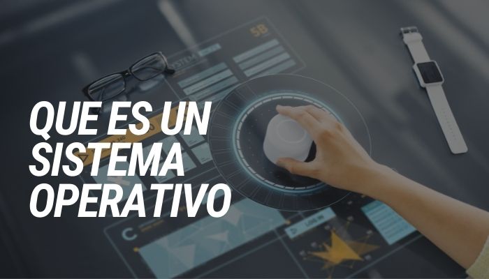 que es un sistema operativo
